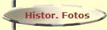 Histor. Fotos